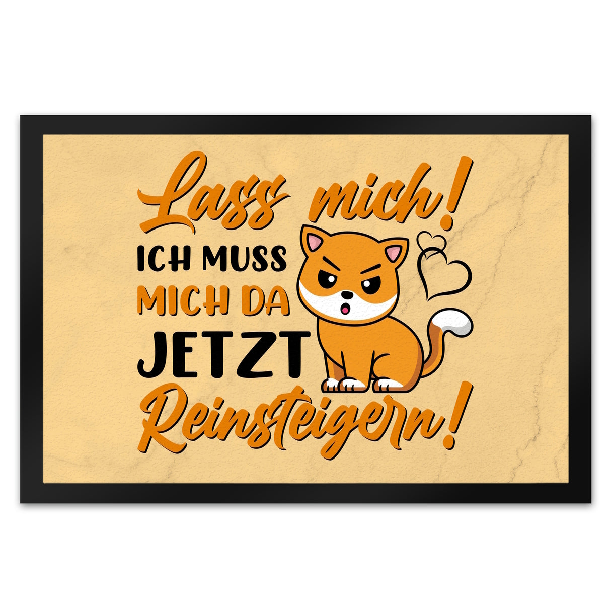 Lass mich! Ich muss mich da jetzt reinsteigern! Fußmatte in 35x50 cm mit Katze