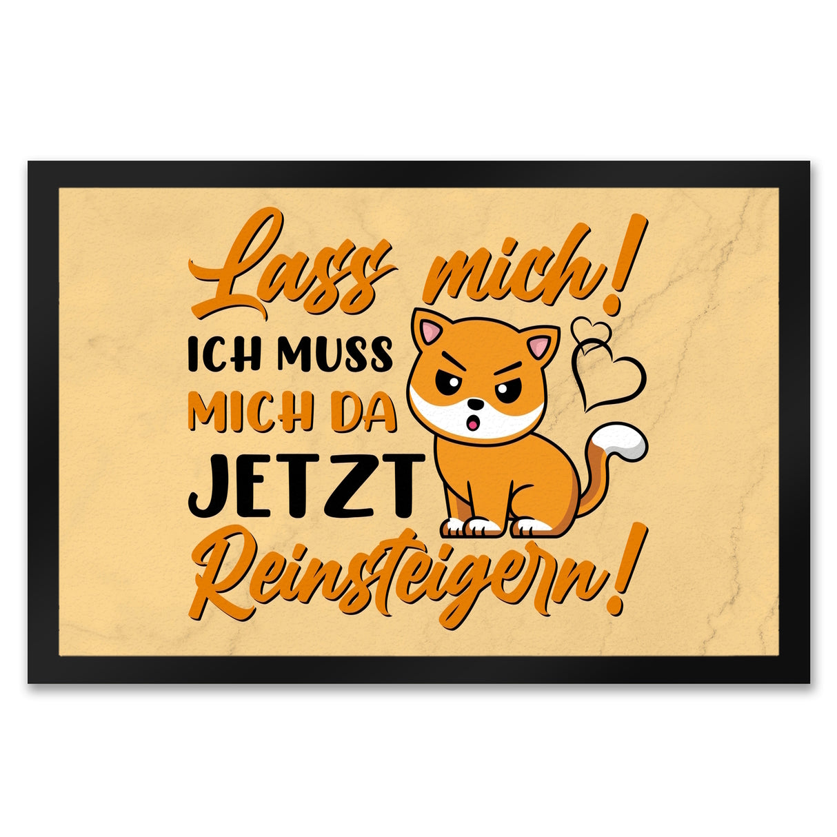 Lass mich! Ich muss mich da jetzt reinsteigern! Fußmatte in 35x50 cm mit Katze