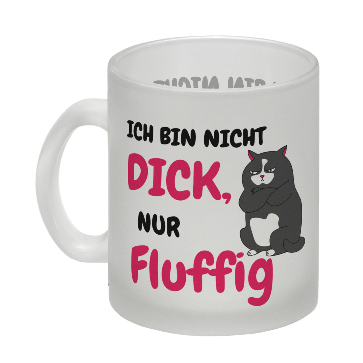 Katzen Kaffeebecher mit Spruch Ich bin nicht dick, nur fluffig