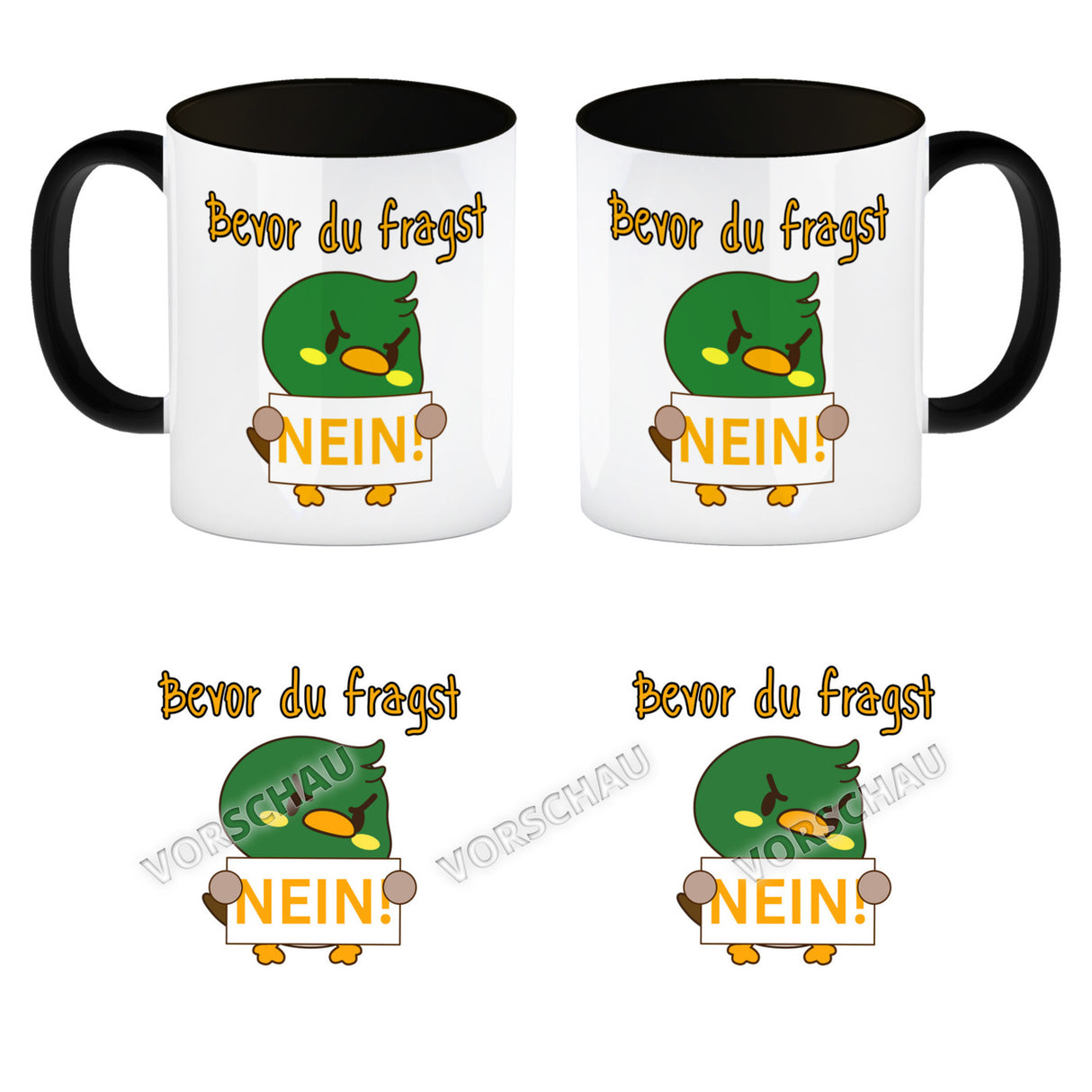 Enten Kaffeebecher mit Spruch BEFORE YOU ASK NO!