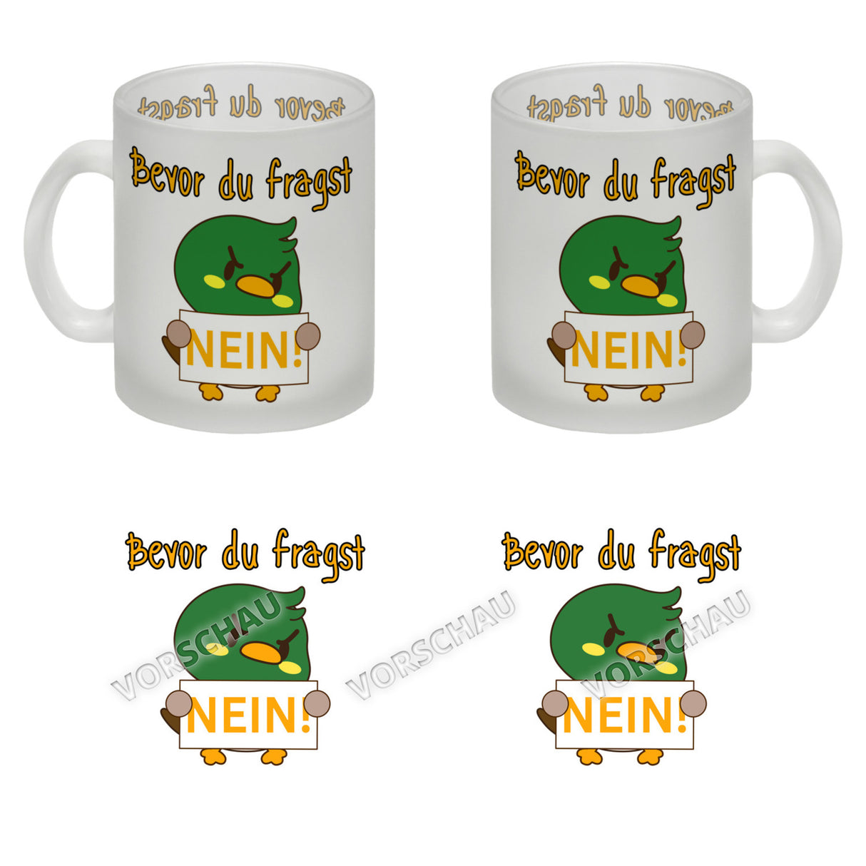 Enten Kaffeebecher mit Spruch BEFORE YOU ASK NO!