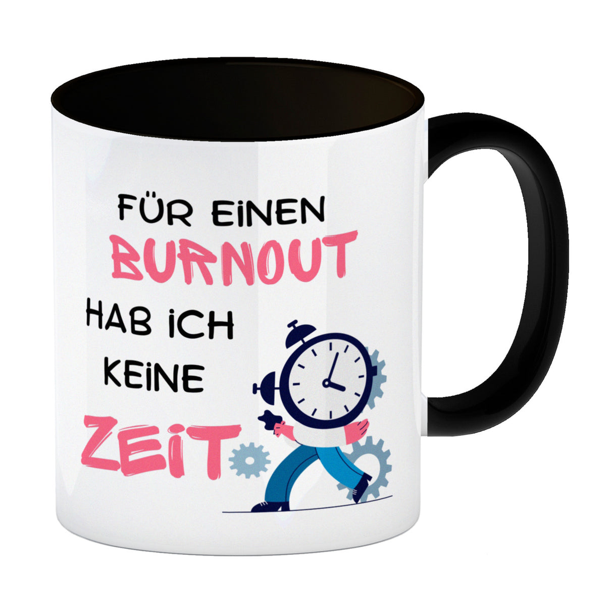 Büro Kaffeebecher mit Spruch Für einen Burnout keine Zeit in bunt