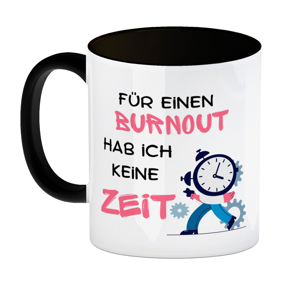 Büro Kaffeebecher mit Spruch Für einen Burnout keine Zeit in bunt