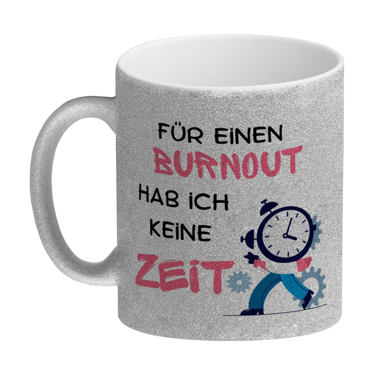 Büro Kaffeebecher mit Spruch Für einen Burnout keine Zeit in bunt