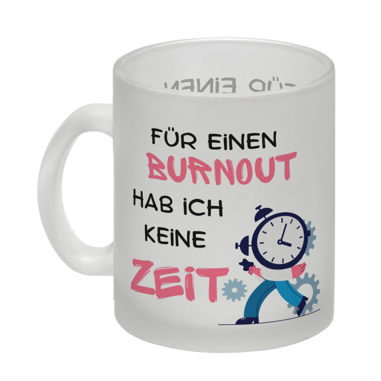 Büro Kaffeebecher mit Spruch Für einen Burnout keine Zeit in bunt