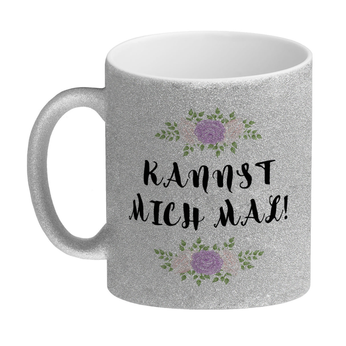 Kannst mich mal! Kaffeebecher mit Spruch und Blumen