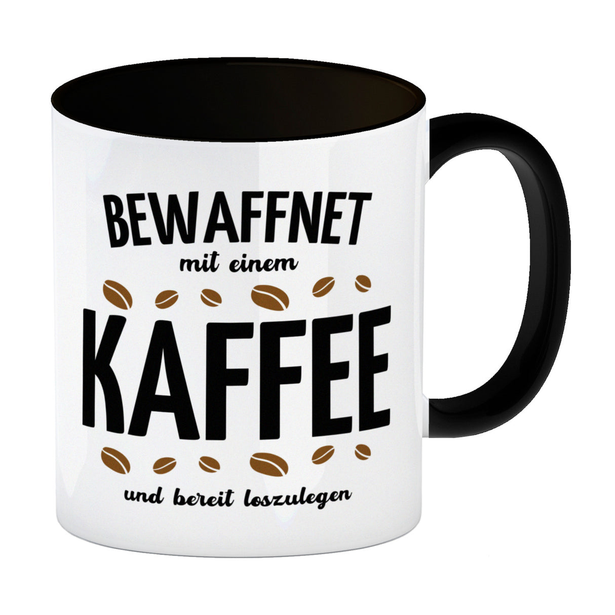 Kaffeebecher mit Spruch - Bewaffnet mit Kaffee und bereit loszulegen