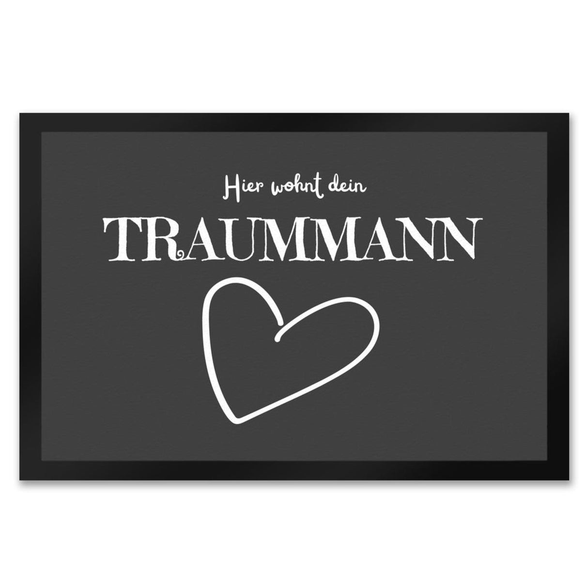 Traumfrau Fußmatte in 35x50 cm mit Spruch Hier wohnt deine Traumfrau