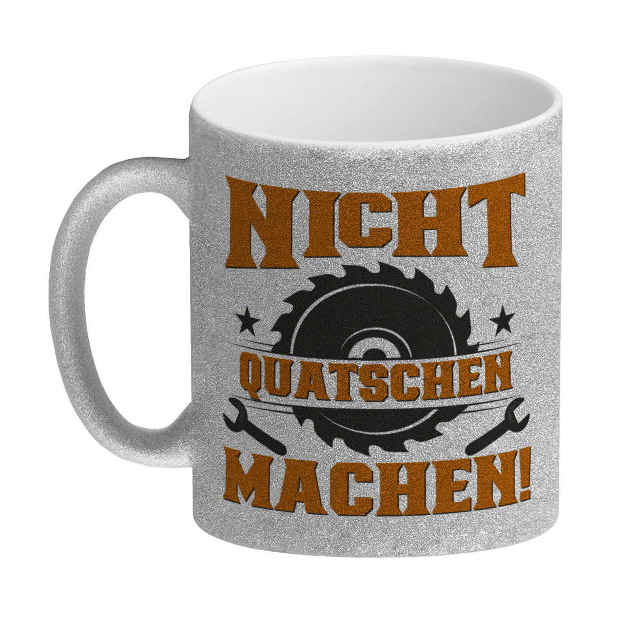 Nicht Quatschen. Machen! Kaffeebecher für Heimwerker