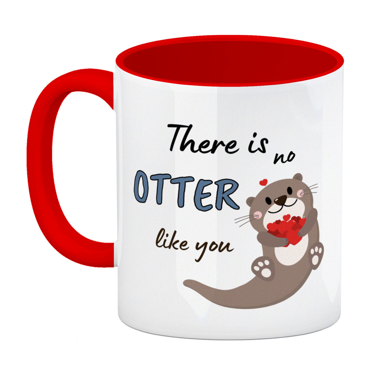 Otter Kaffeebecher mit Spruch: There is no Otter like you