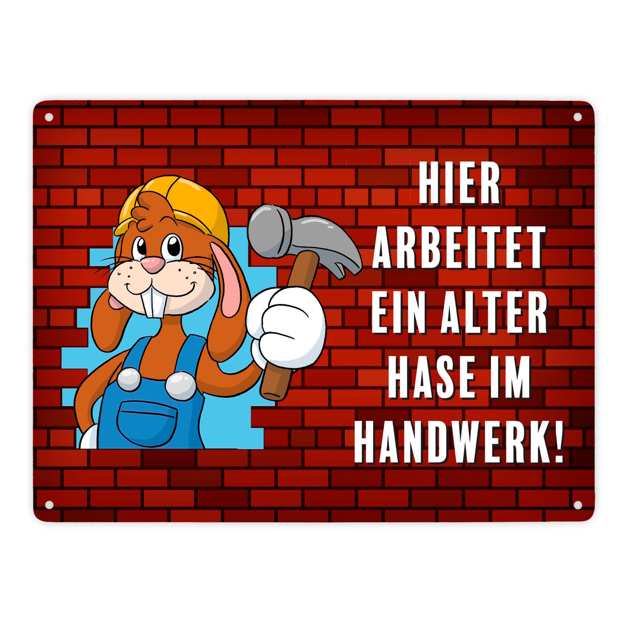 Alter Hase im Handwerk Bauarbeiter Metallschild mit Spruch