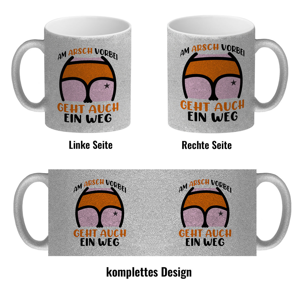 Hintern Kaffeebecher mit Spruch Am Arsch vorbei geht auch ein Weg