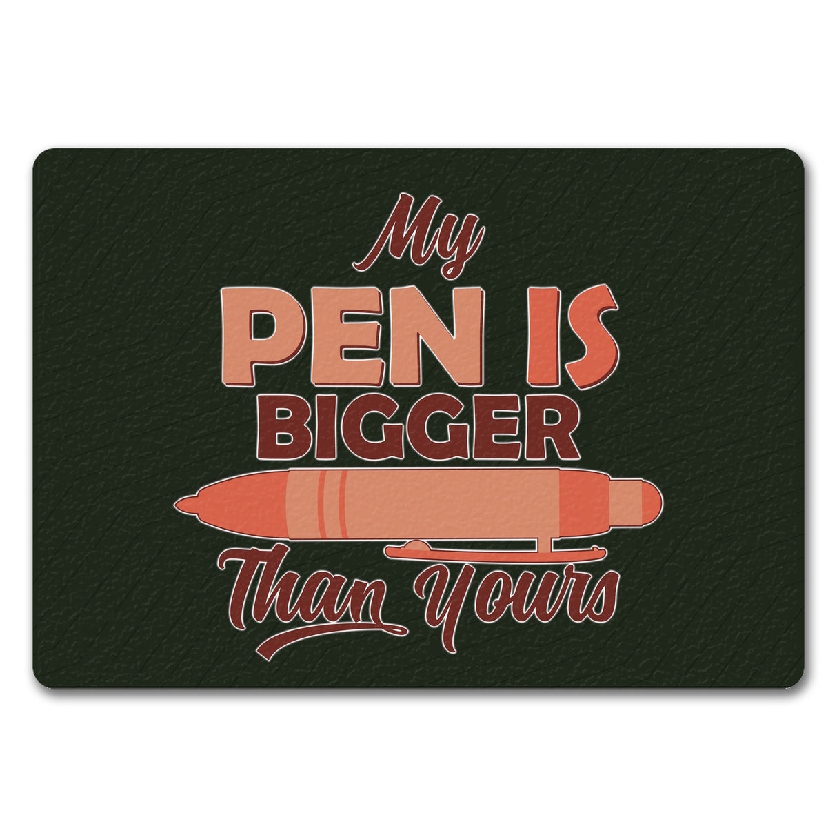 Penis Fußmatte in 35x50 cm mit Spruch My Pen is bigger than yours