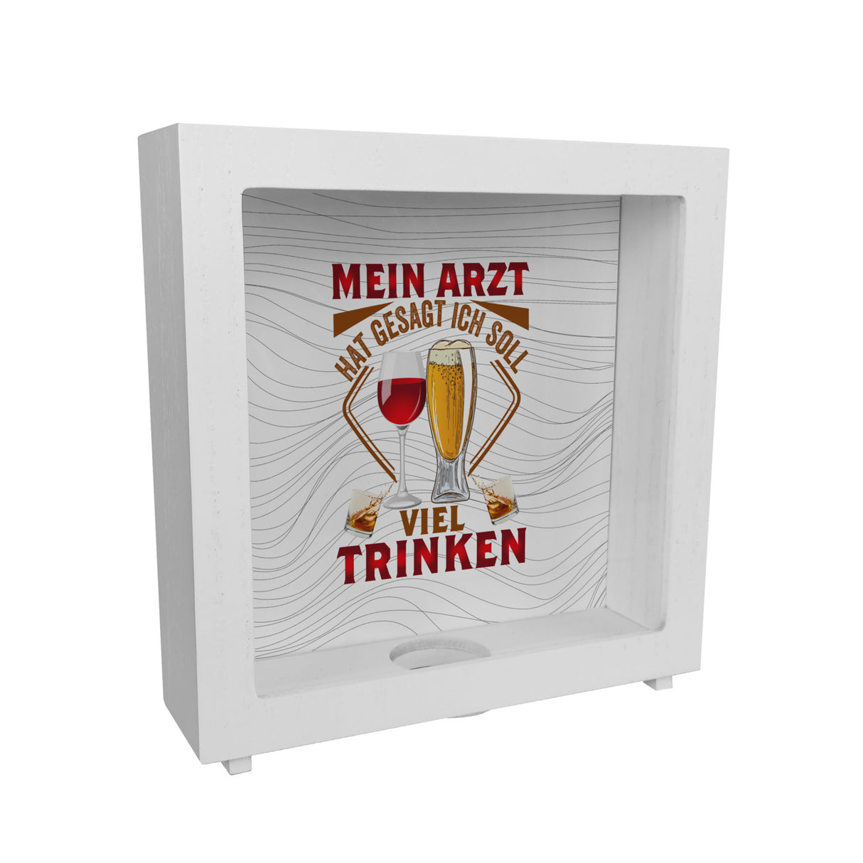 Alkohol Spardose mit Spruch Mein Arzt hat gesagt ich soll viel trinken