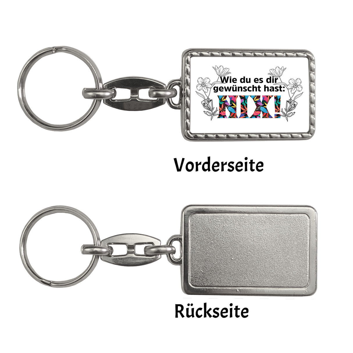 Nichts gewünscht Schlüsselanhänger mit Spruch Wie du es dir gewünscht hast NIX