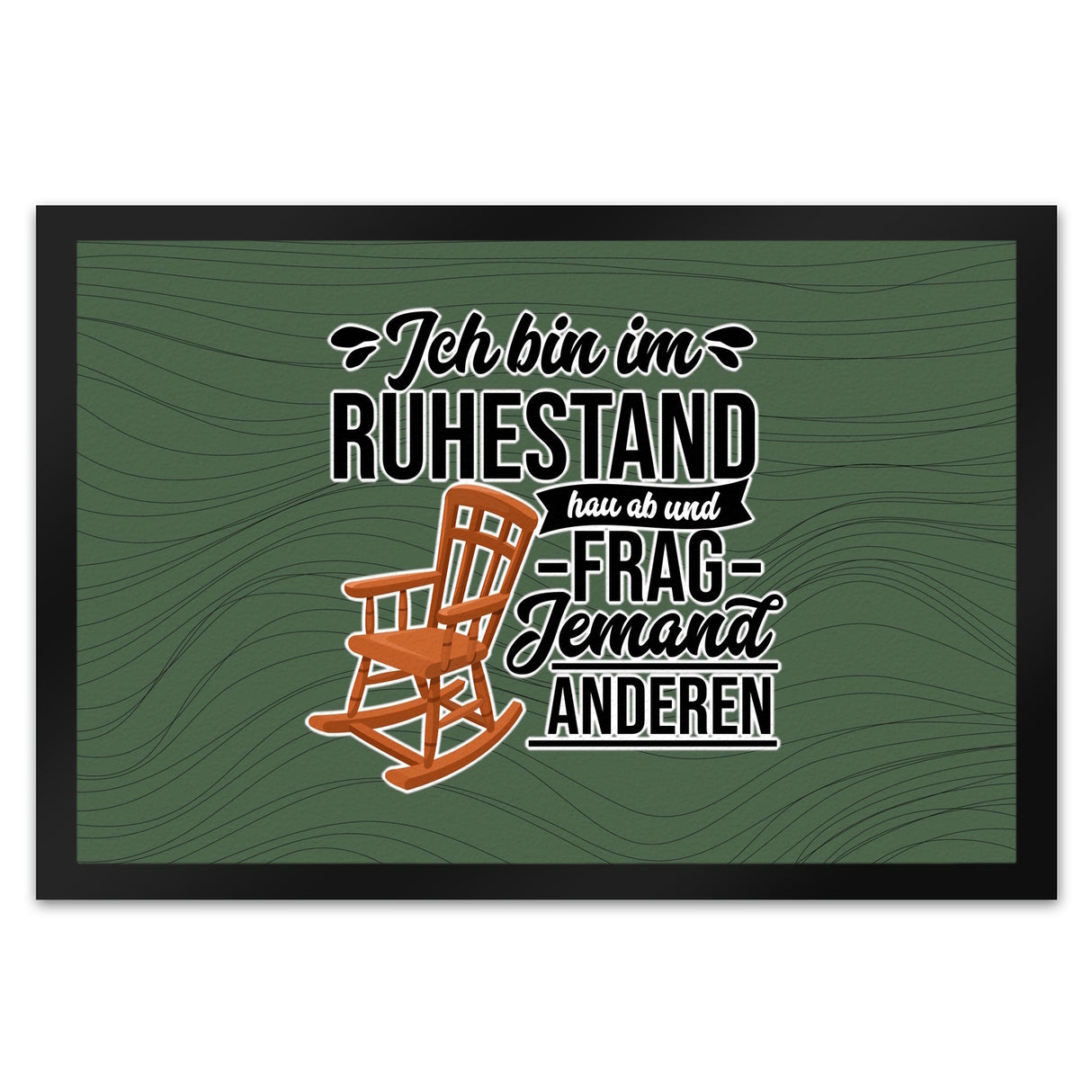 Rente Fußmatte in 35x50 cm mit Spruch für Rentner Ich bin im Ruhestand hau ab