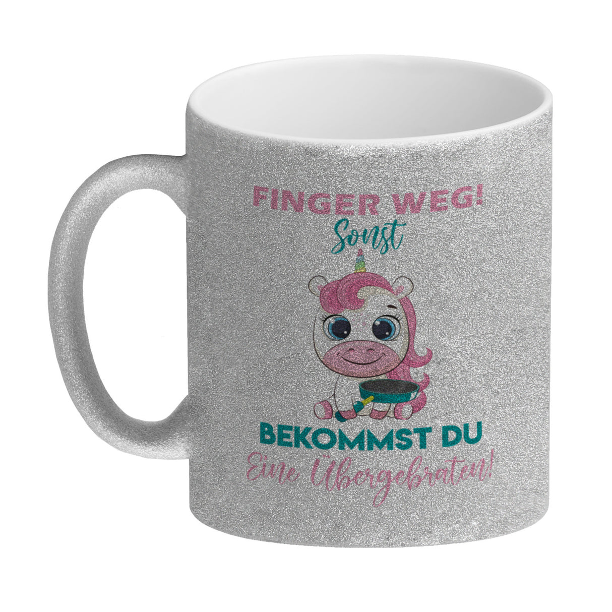 Finger weg Einhorn Kaffeebecher Sonst bekommst du eine Übergebraten