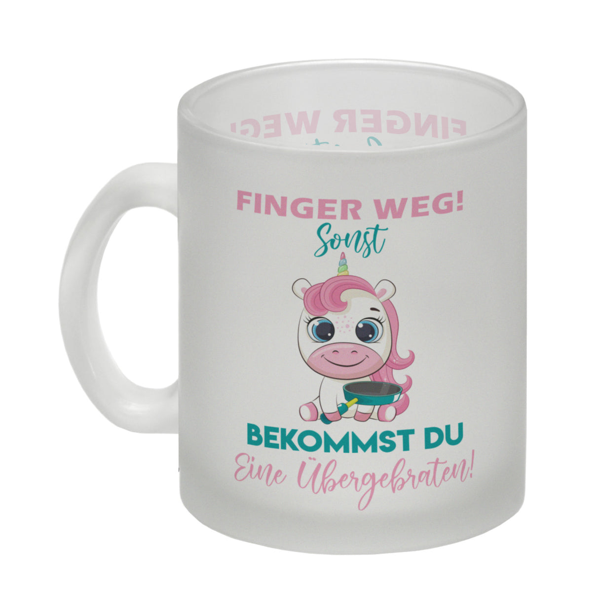 Finger weg Einhorn Kaffeebecher Sonst bekommst du eine Übergebraten