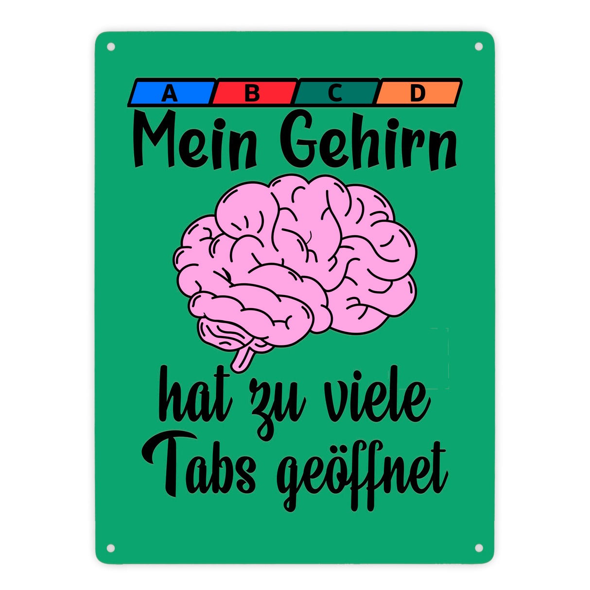 Überforderung Metallschild in 15x20 cm Mein Gehirn hat zu viele Tabs geöffnet