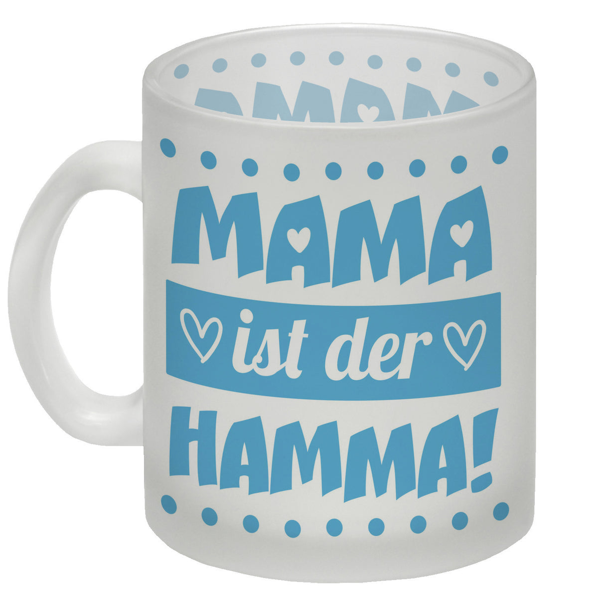 Mama ist der Hamma Kaffeebecher zum Muttertag