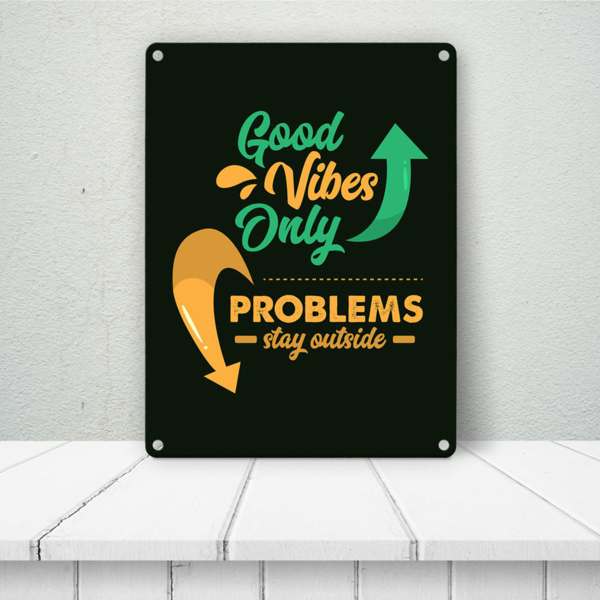 Good Vibes only Metallschild in 15x20 cm braun Problems stay outside