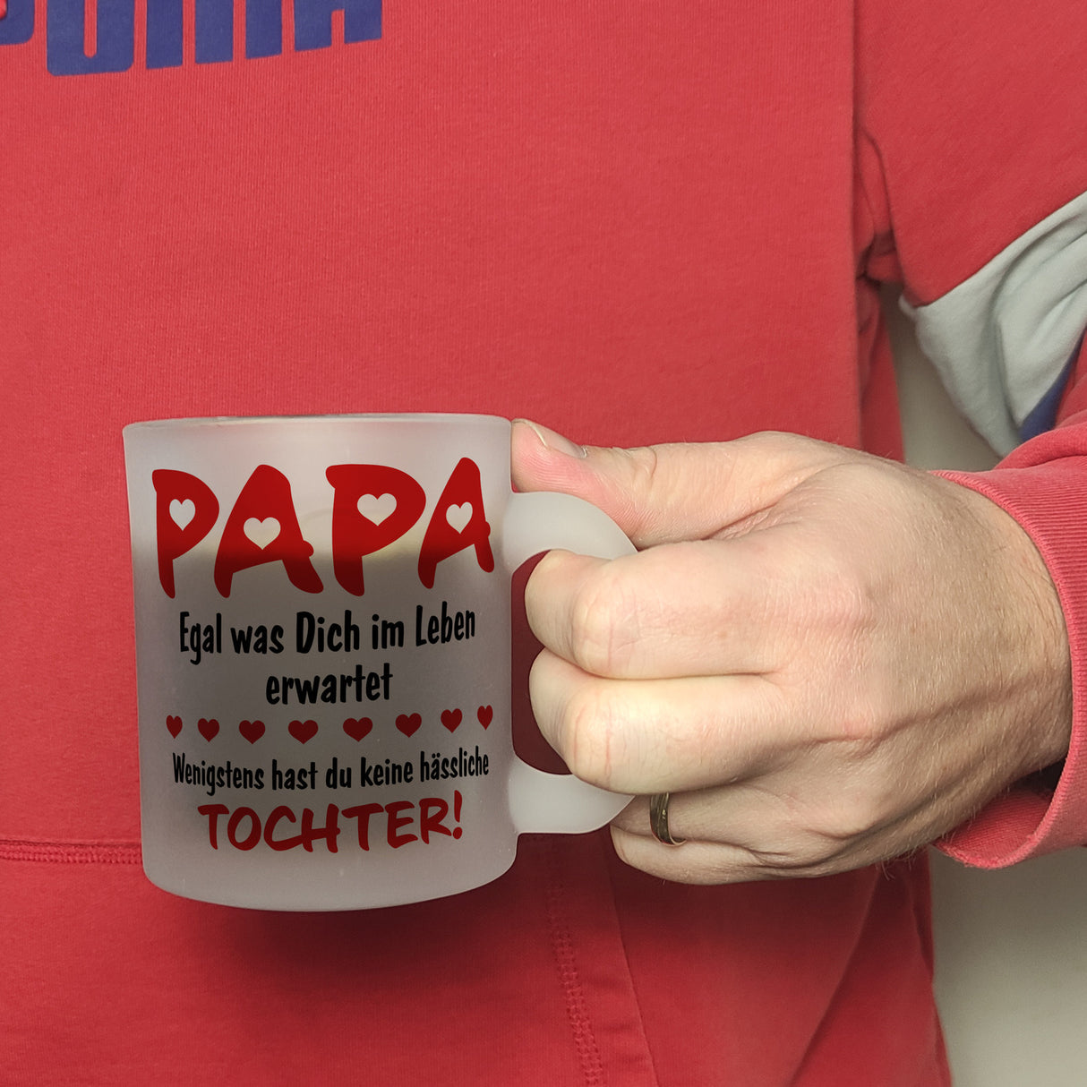 Papa, wenigstens hast du keine hässliche Tochter Kaffeebecher