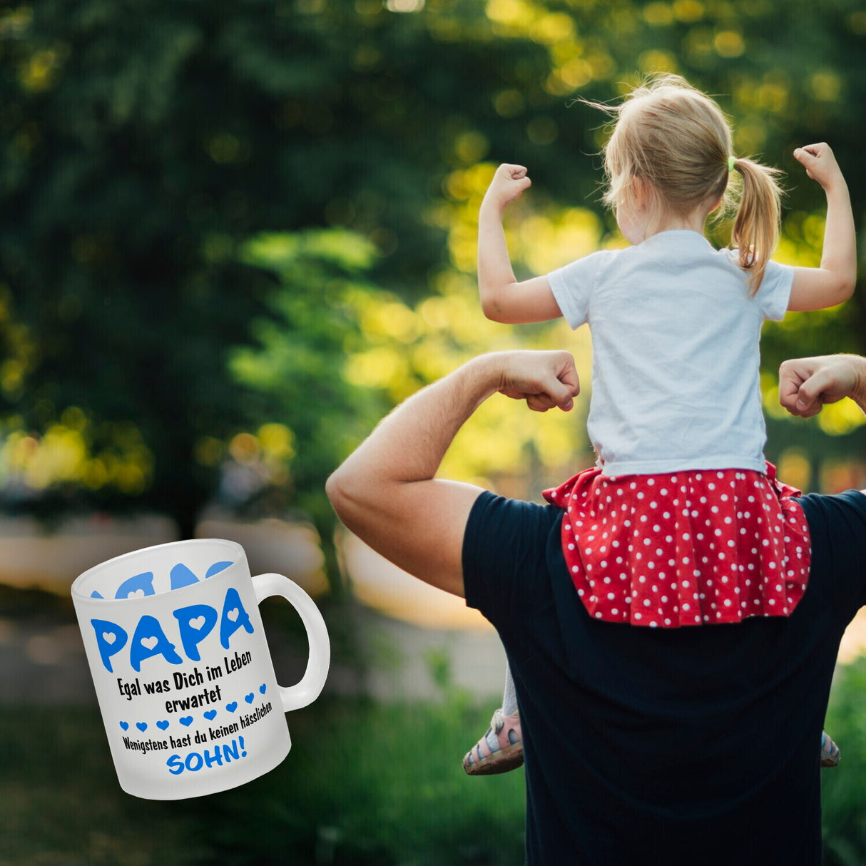 Papa, wenigstens hast du keinen hässlichen Sohn Kaffeebecher