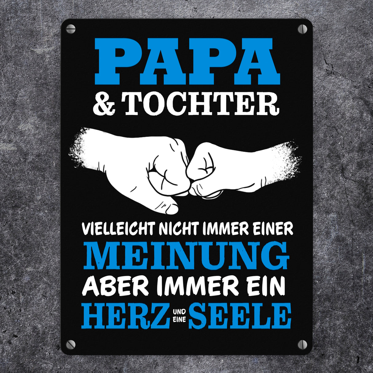 Papa & Tochter, ein Herz und eine Seele Metallschild mit Spruch