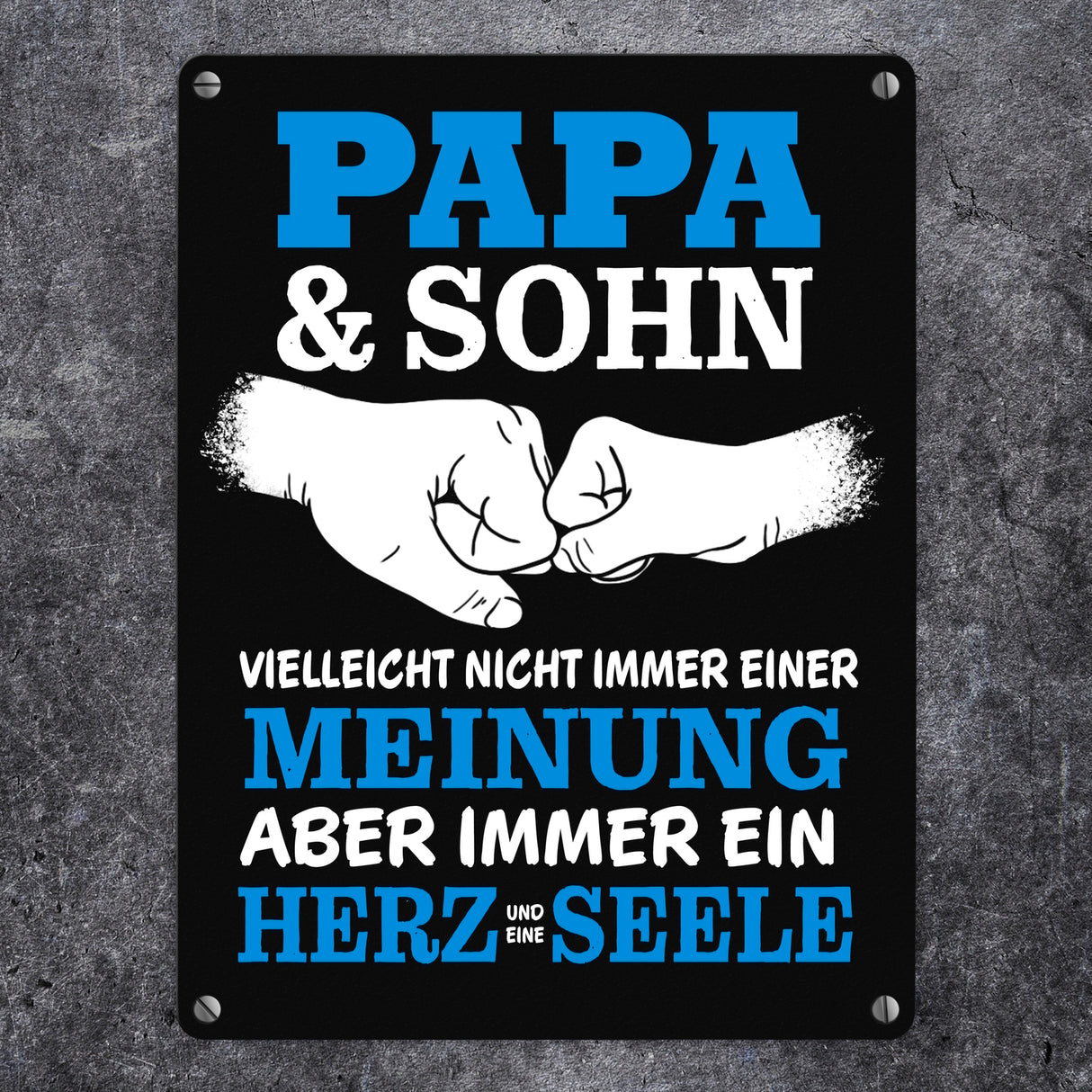 Papa & Sohn, ein Herz und eine Seele Metallschild mit Spruch