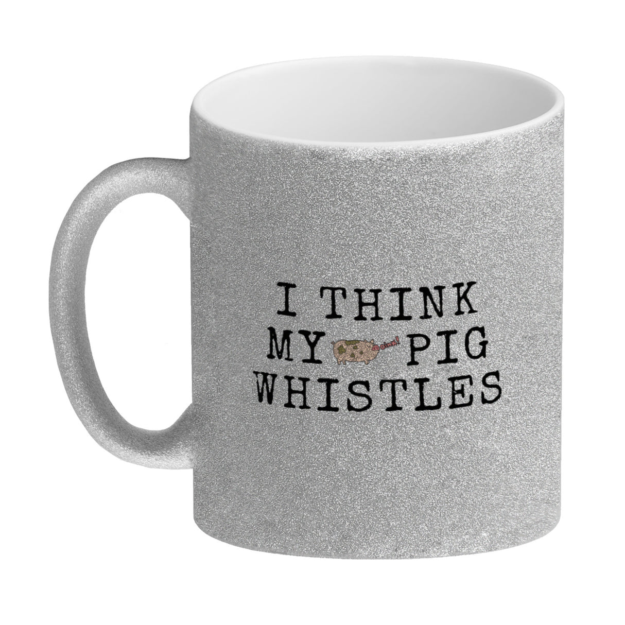 Denglisch Kaffeebecher mit Spruch - I think my pig whistles