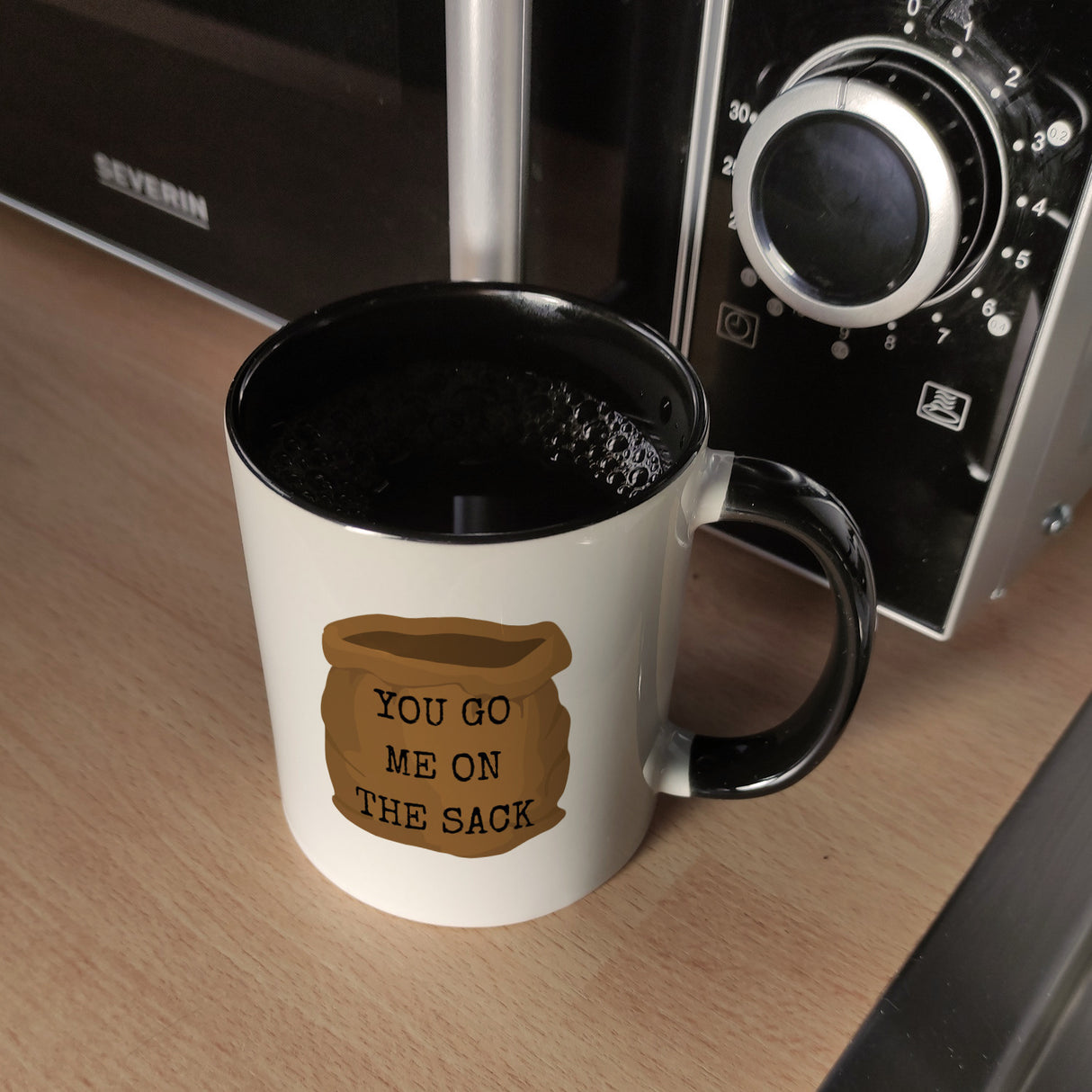 Denglisch Kaffeebecher mit Spruch- You go me on the sack