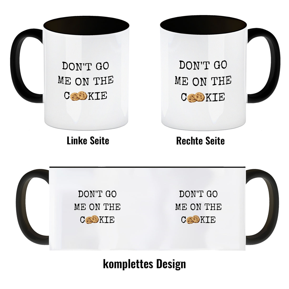 Denglisch Kaffeebecher mit Spruch - Don't go me on the cookie