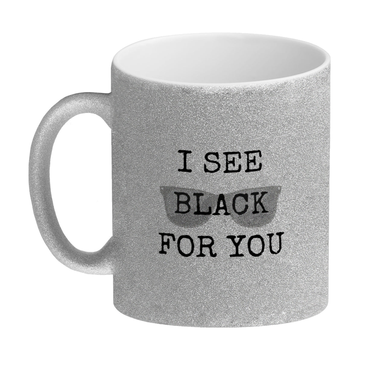 Denglisch Kaffeebecher mit Spruch - I see black for you