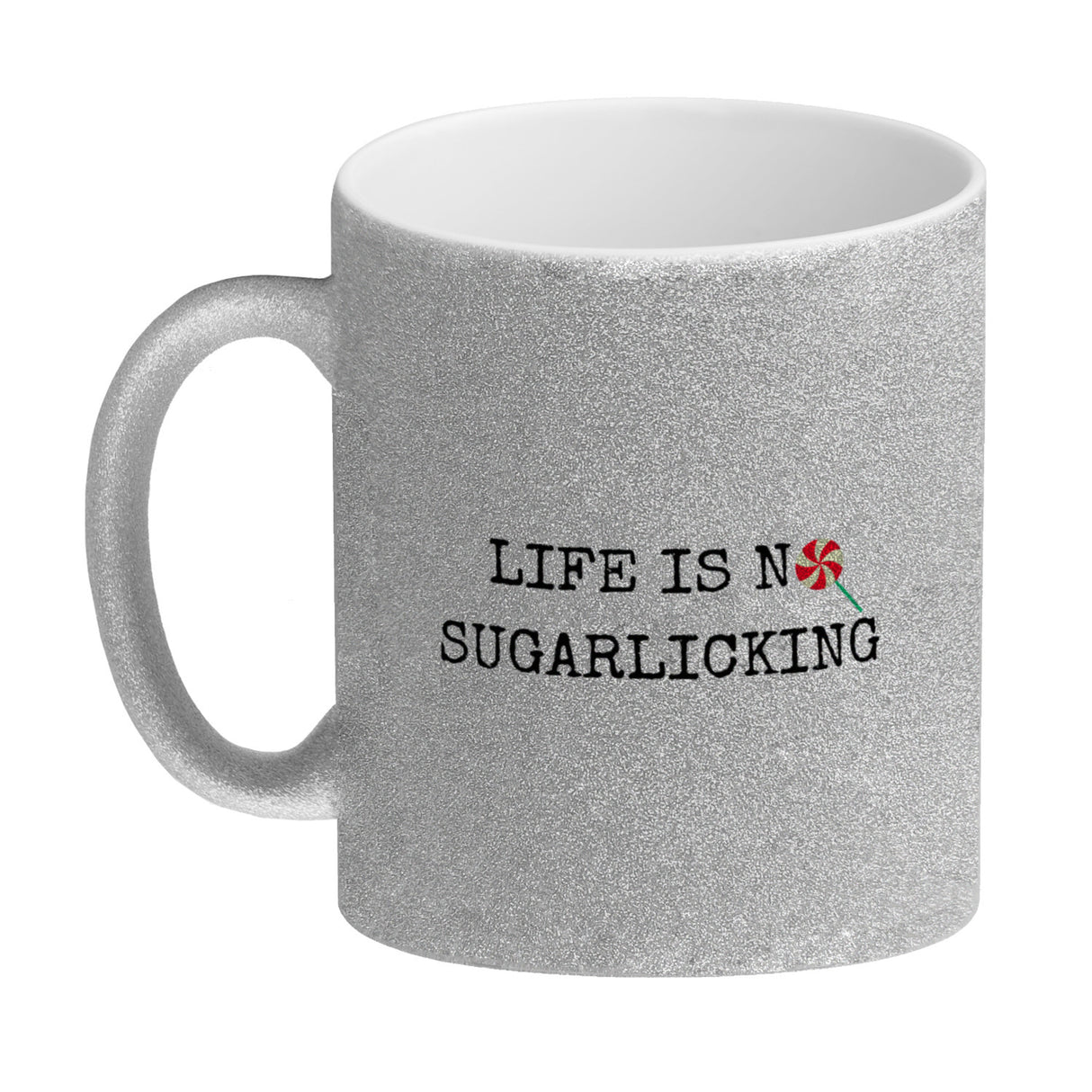 Denglisch Kaffeebecher mit Spruch - Life is no sugarlicking