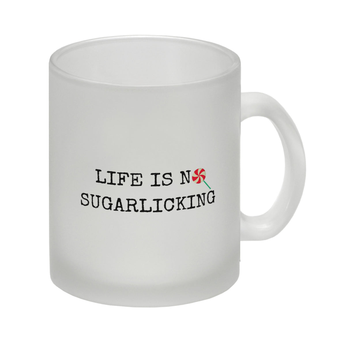 Denglisch Kaffeebecher mit Spruch - Life is no sugarlicking