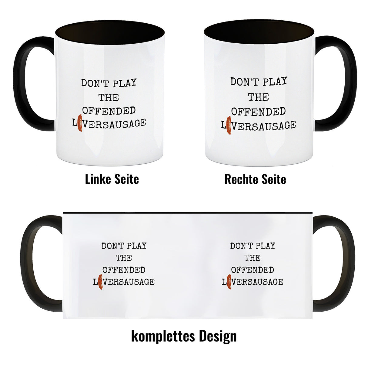 Denglisch Kaffeebecher mit Spruch- Don't play the offended liversausage