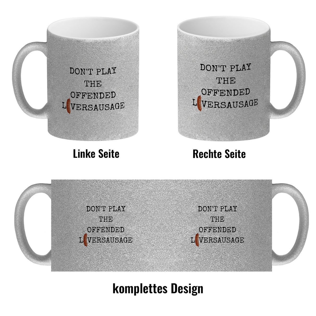 Denglisch Kaffeebecher mit Spruch- Don't play the offended liversausage