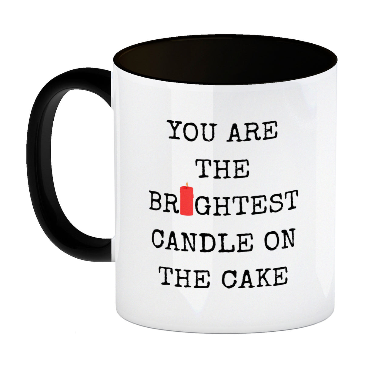 Denglisch Kaffeebecher mit Spruch - You are the brightest candle on the cake