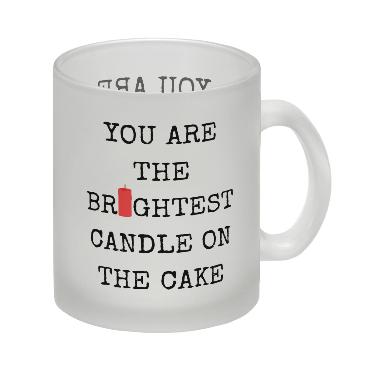 Denglisch Kaffeebecher mit Spruch - You are the brightest candle on the cake