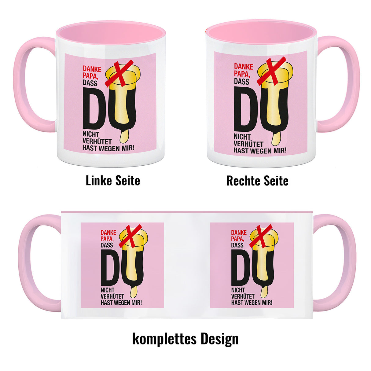 Danke Papa dass du nicht verhütet hast Kaffeebecher in rosa