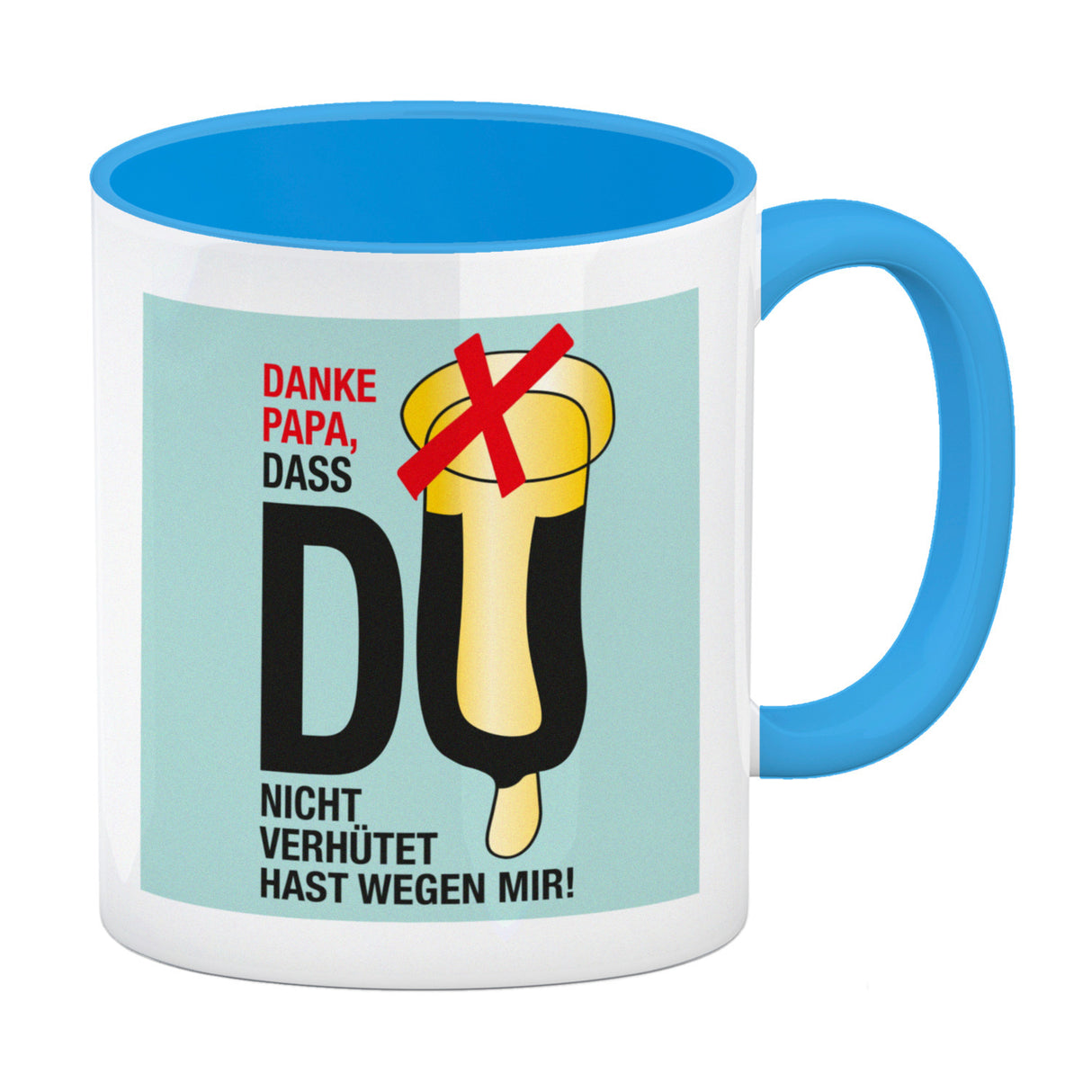 Danke Papa dass du nicht verhütet hast Kaffeebecher in rosa