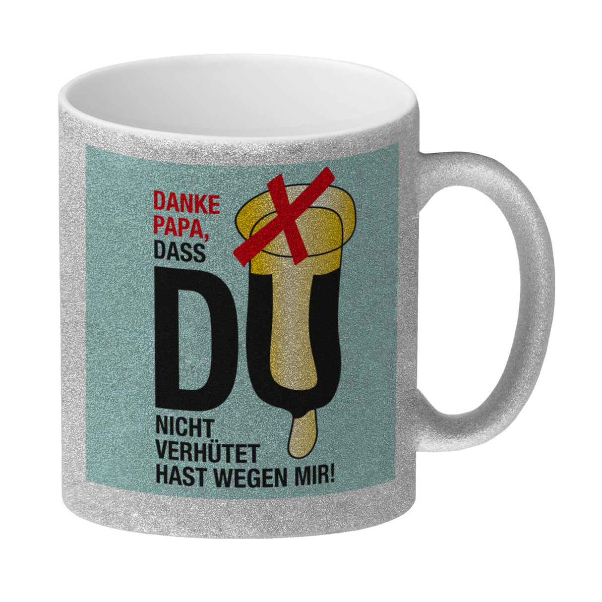 Danke Papa dass du nicht verhütet hast Kaffeebecher in rosa