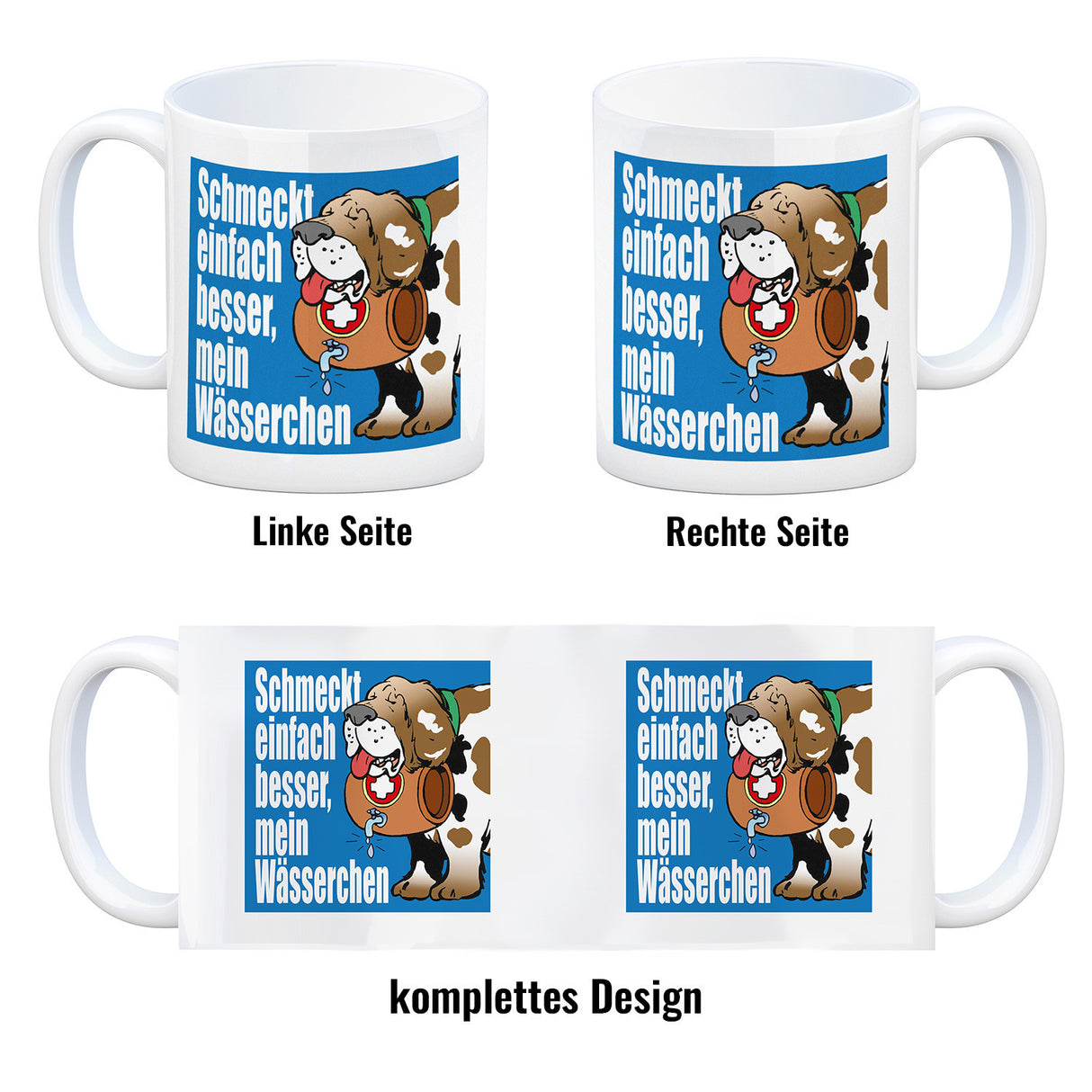 Schmeckt einfach besser mein Wässerchen Kaffeebecher
