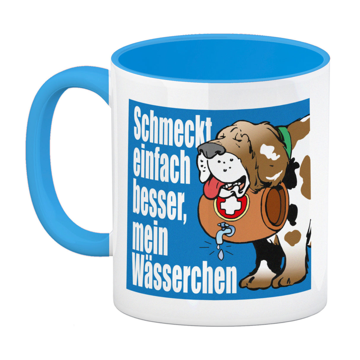 Schmeckt einfach besser mein Wässerchen Kaffeebecher