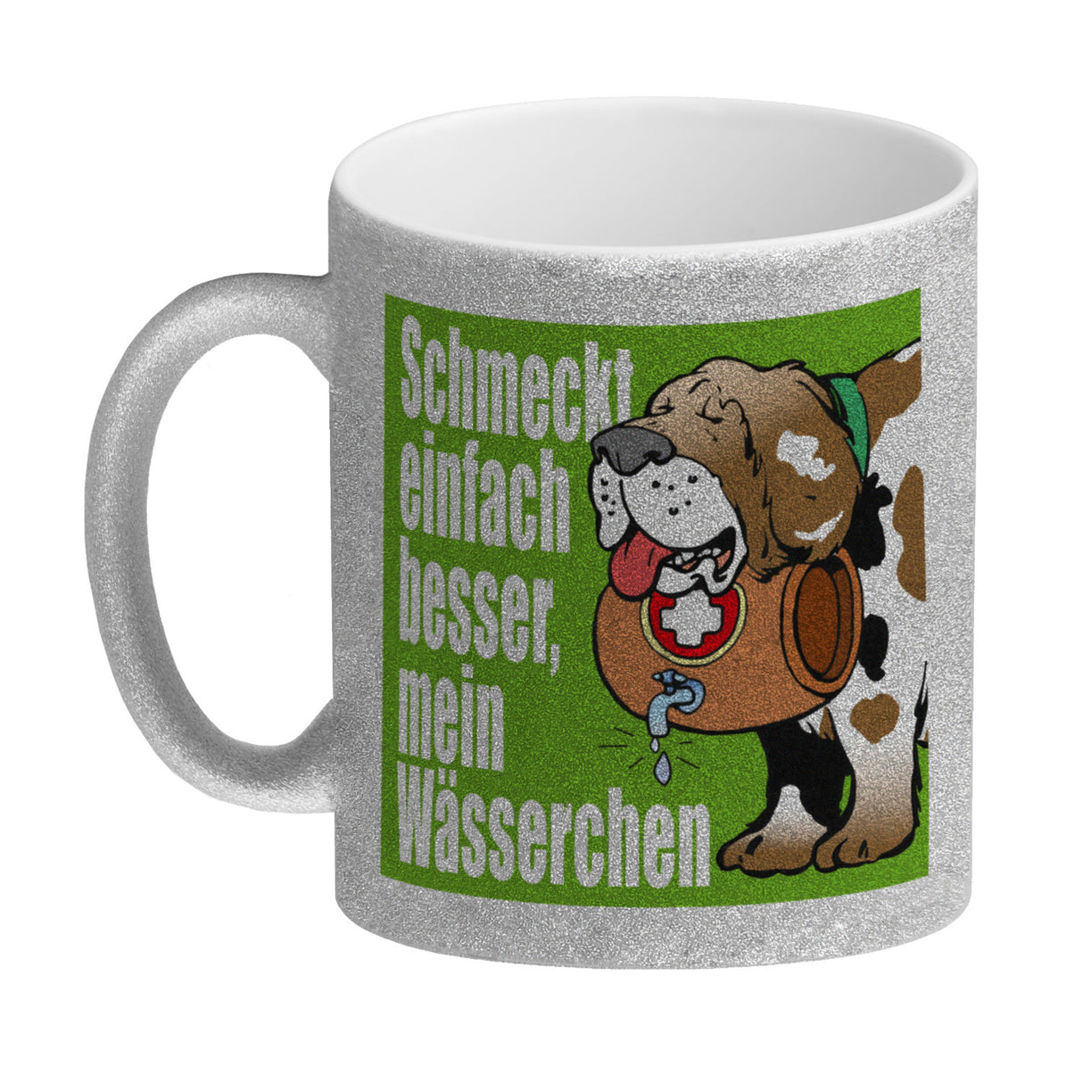 Schmeckt einfach besser mein Wässerchen Kaffeebecher
