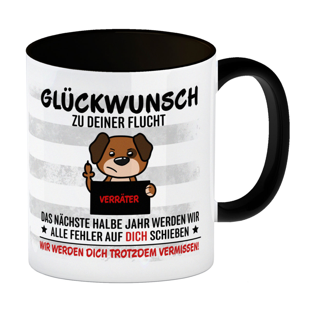 Glückwunsch zur Flucht, Verräter Mittelfinger Kaffeebecher mit Hund