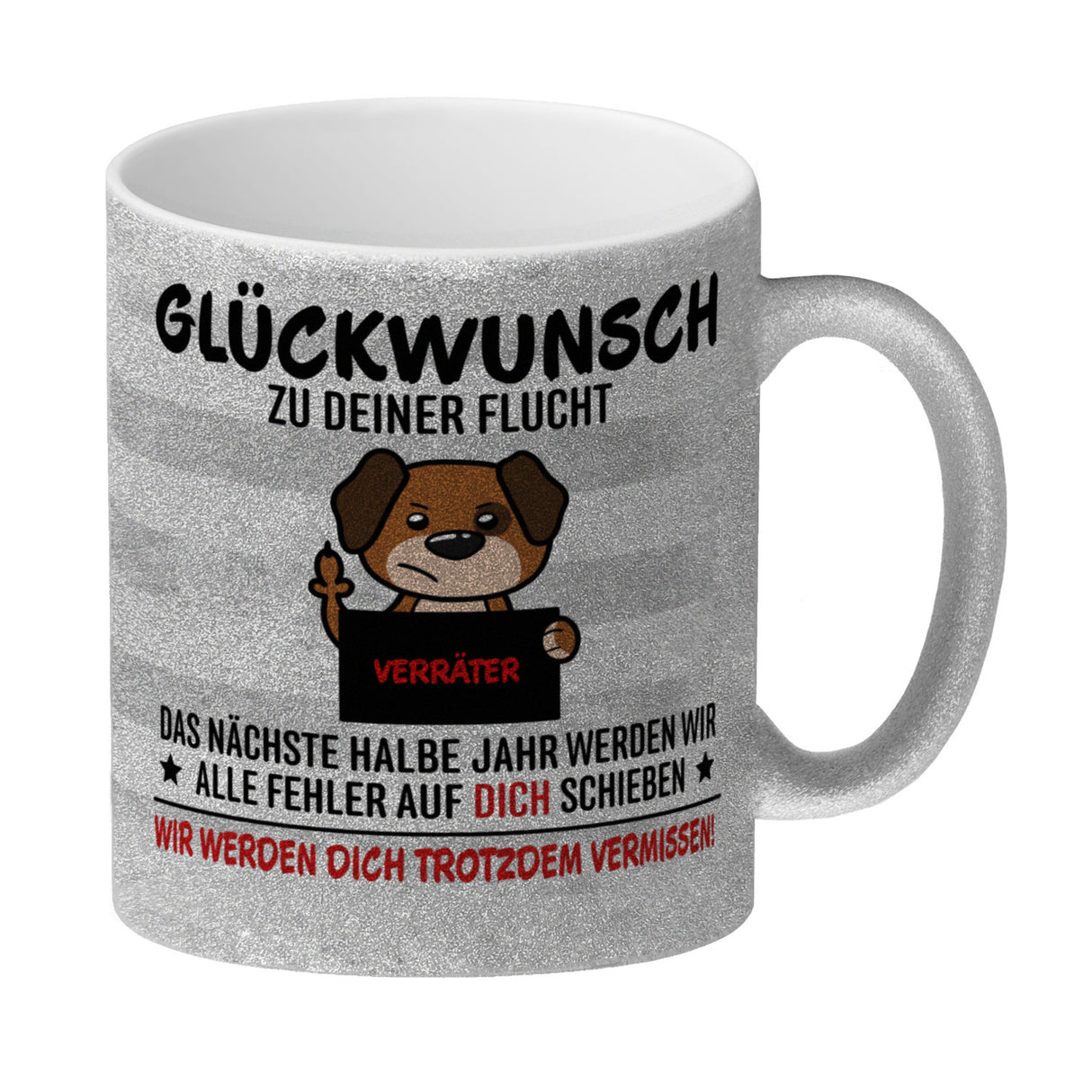 Glückwunsch zur Flucht, Verräter Mittelfinger Kaffeebecher mit Hund