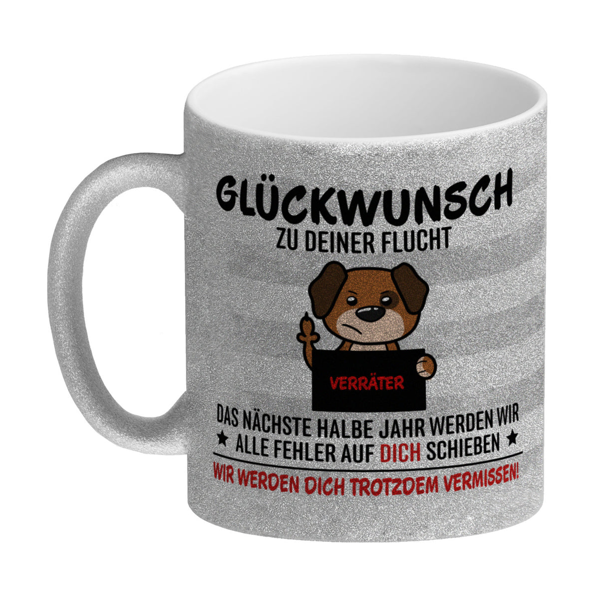 Glückwunsch zur Flucht, Verräter Mittelfinger Kaffeebecher mit Hund