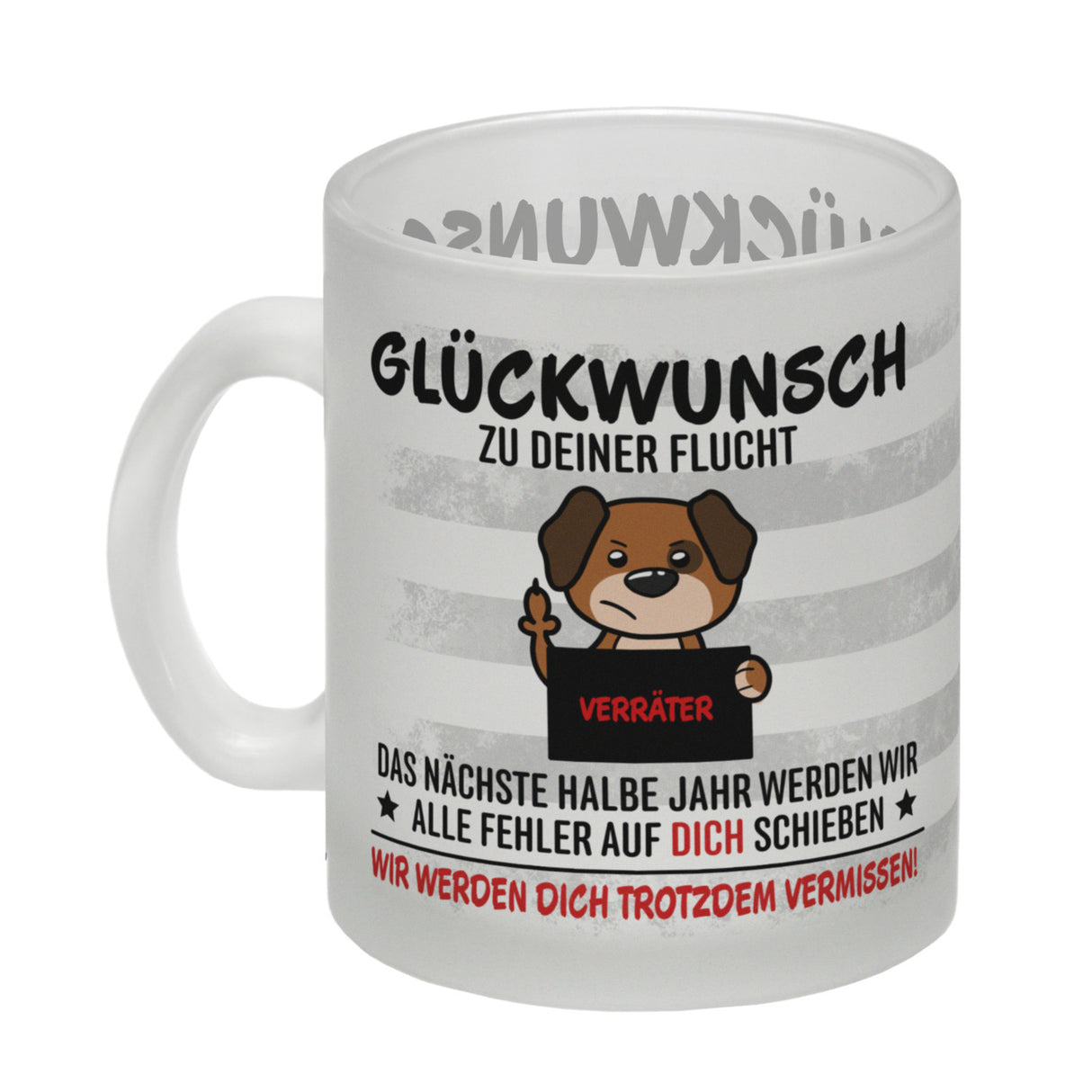 Glückwunsch zur Flucht, Verräter Mittelfinger Kaffeebecher mit Hund