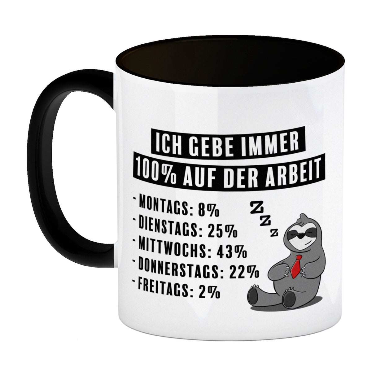 Ich gebe immer 100% auf der Arbeit Kaffeebecher mit schnarchendem Faultier